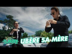 Ubère sa Mère - Palmashow